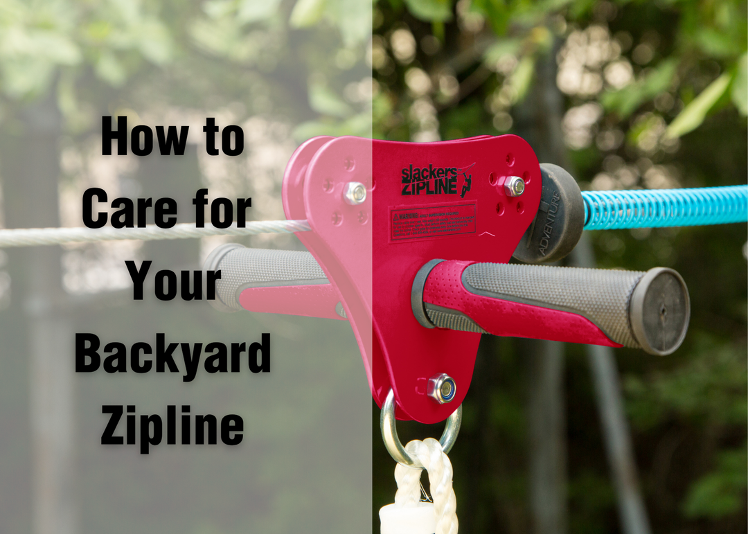 How to Care for Your Backyard Zipline